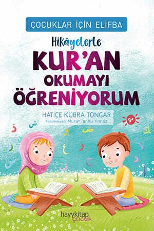 Çocuklar İçin Elifba: Hikâyelerle Kur’an Okumayı Öğreniyorum