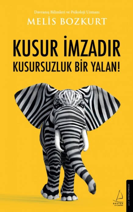 Kusur İmzadır Kusursuzluk Bir Yalan