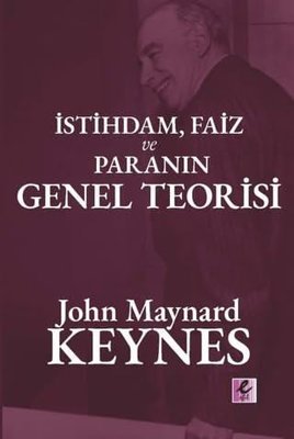İstihdam Faiz ve Paranın Genel Teorisi